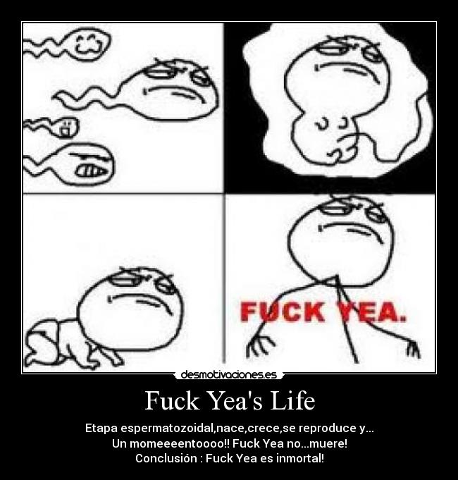 Fuck Yeas Life -