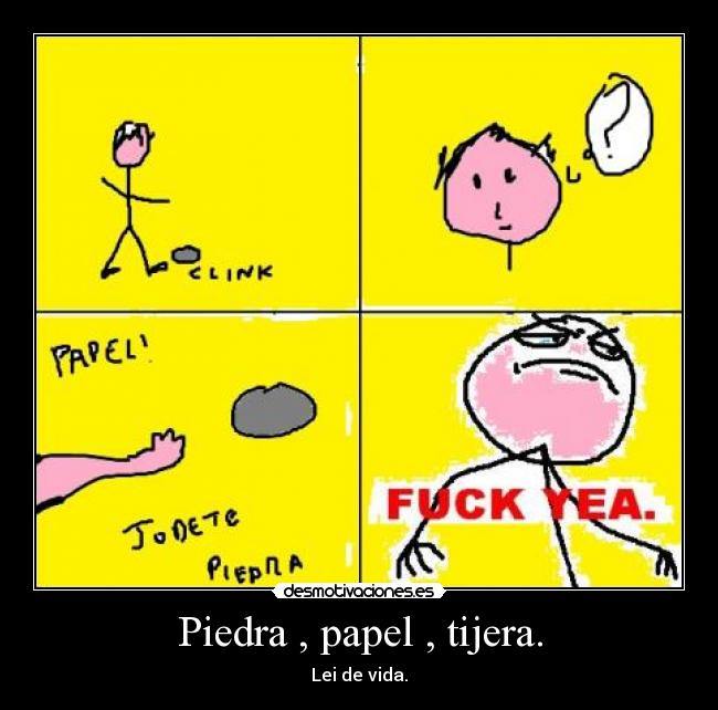 Piedra , papel , tijera. -