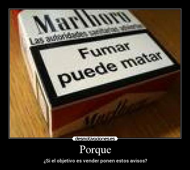 Porque - ¿Si el objetivo es vender ponen estos avisos?