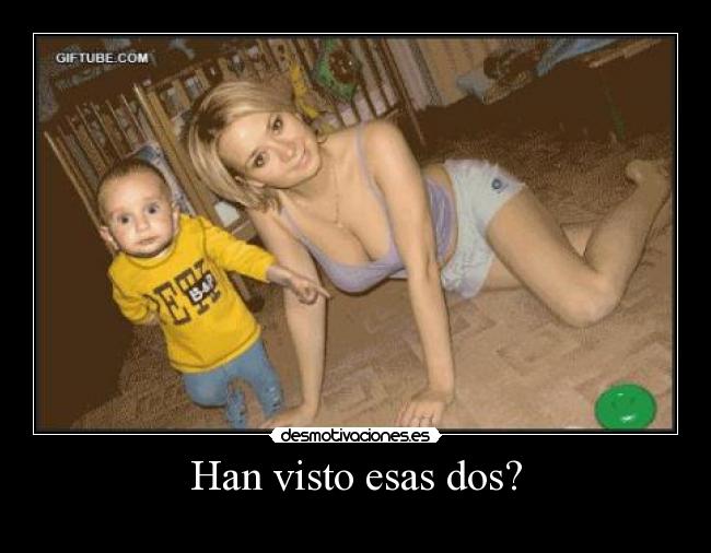 Han visto esas dos? - 