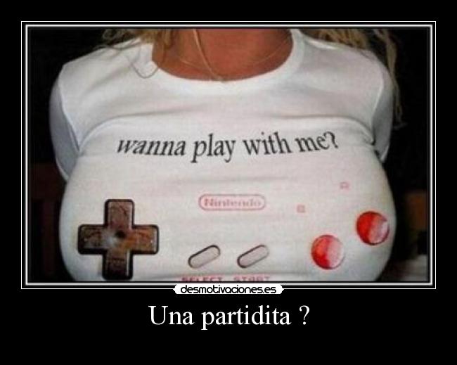 Una partidita ? - 