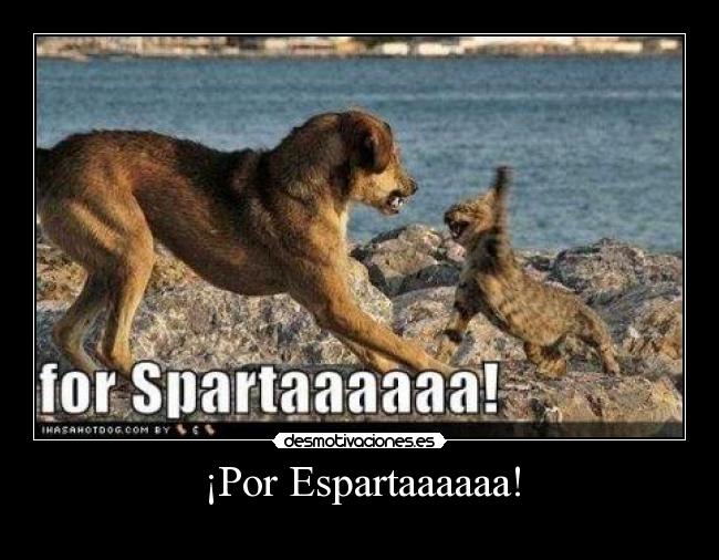 ¡Por Espartaaaaaa! - 