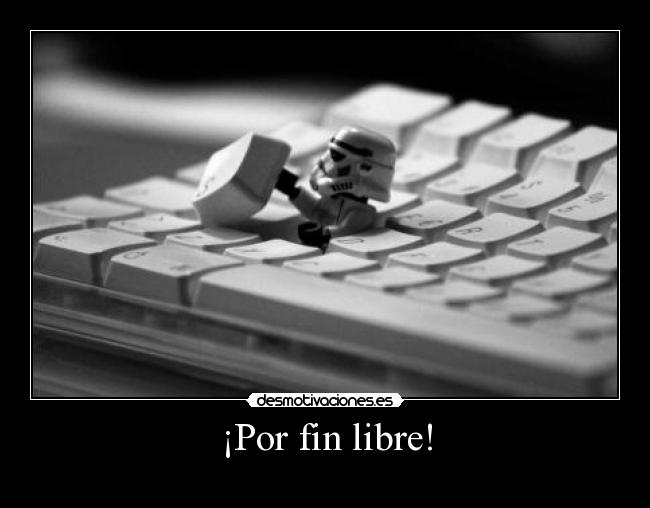 ¡Por fin libre! -