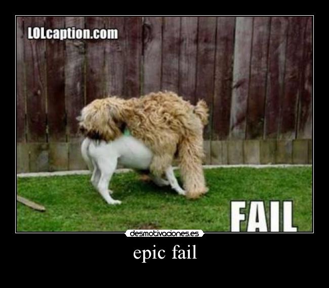 epic fail - 