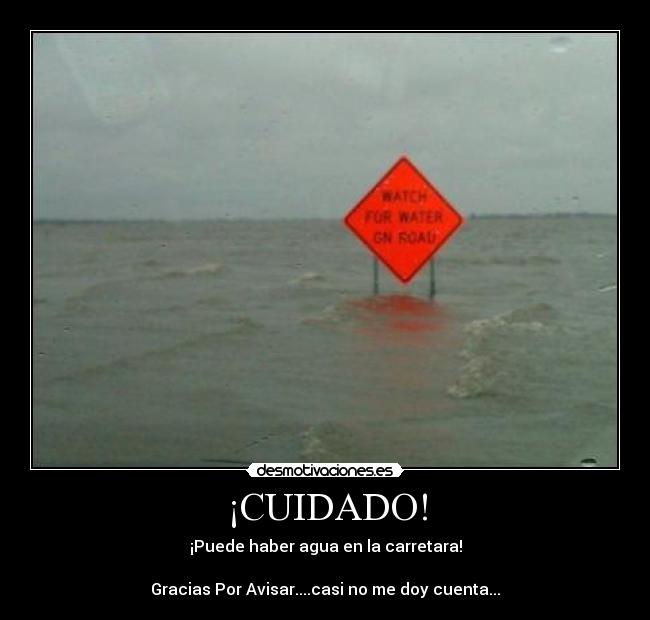 carteles agua carretera cuidado avisar trafico cuenta mar olas desmotivaciones