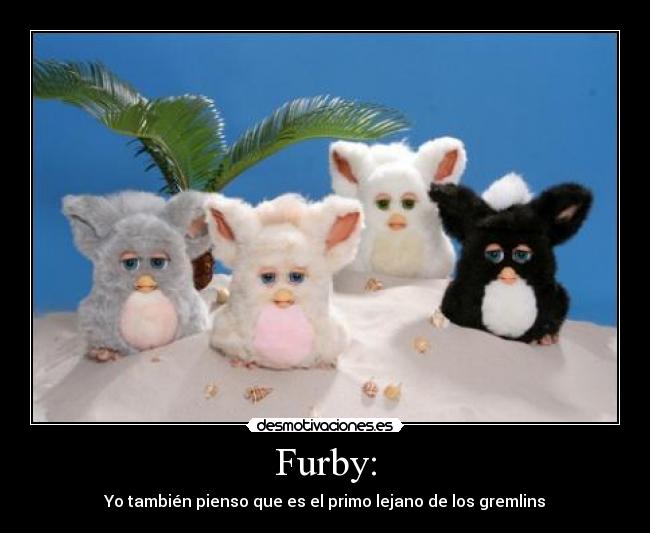 Furby: - 