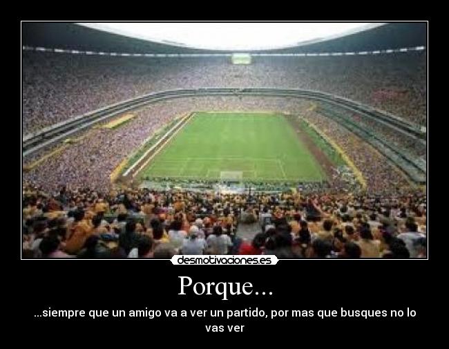 Porque... -