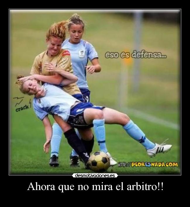 Ahora que no mira el arbitro!! -