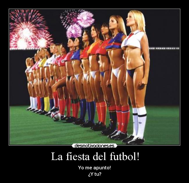 La fiesta del futbol! - Yo me apunto!
¿Y tu?