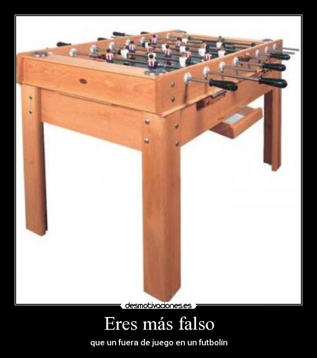 carteles futbolin falso fuera juego desmotivaciones