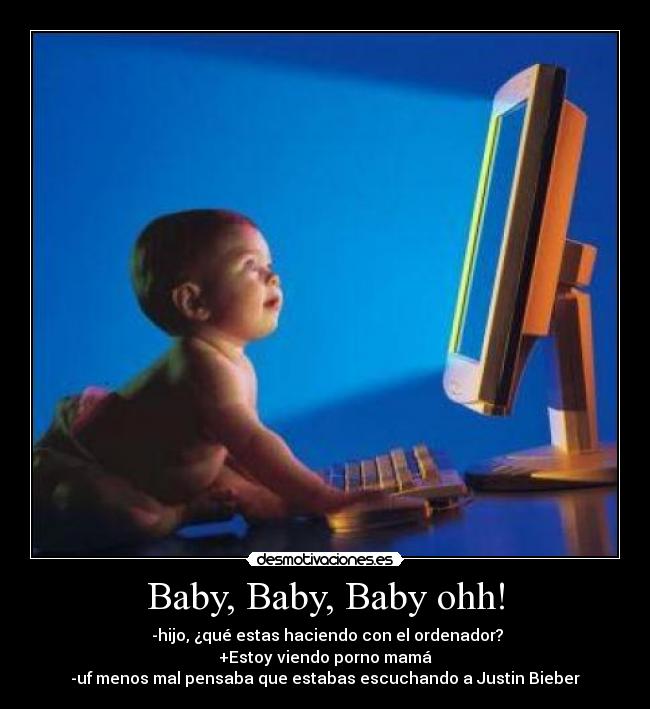 Baby, Baby, Baby ohh! -