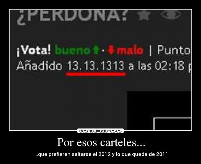 Por esos carteles... - ...que prefieren saltarse el 2012 y lo que queda de 2011