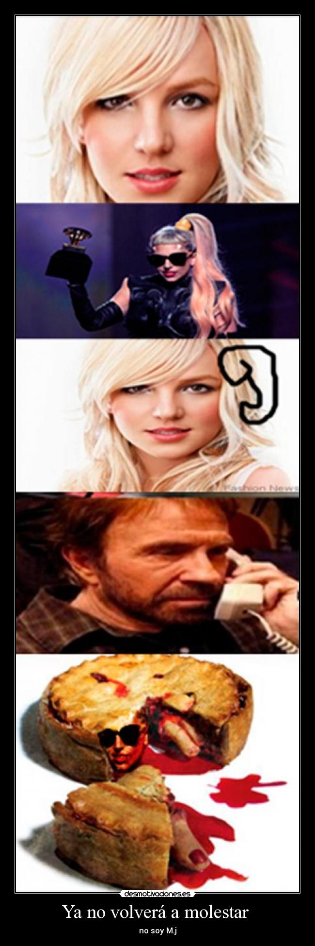 Ya no volverá a molestar - no soy M.j