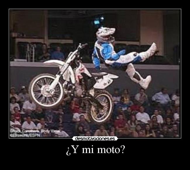 ¿Y mi moto? -