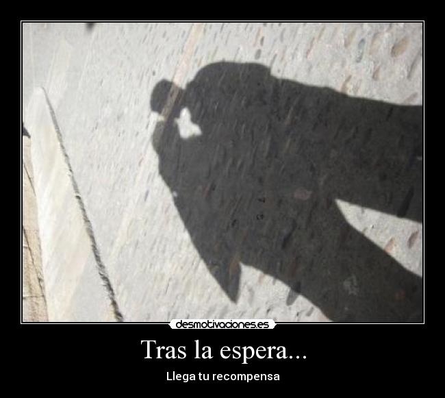 Tras la espera... - 
