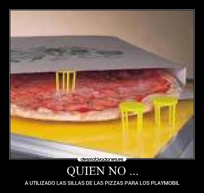 QUIEN NO ... - A UTILIZADO LAS SILLAS DE LAS PIZZAS PARA LOS PLAYMOBIL