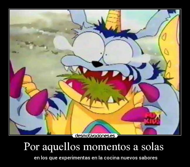 Por aquellos momentos a solas -