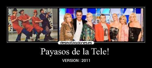Payasos de la Tele! - VERSION : 2011