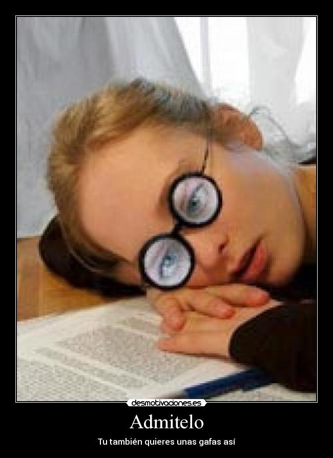 Admitelo - Tu también quieres unas gafas así