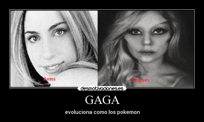 GAGA - evoluciona como los pokemon