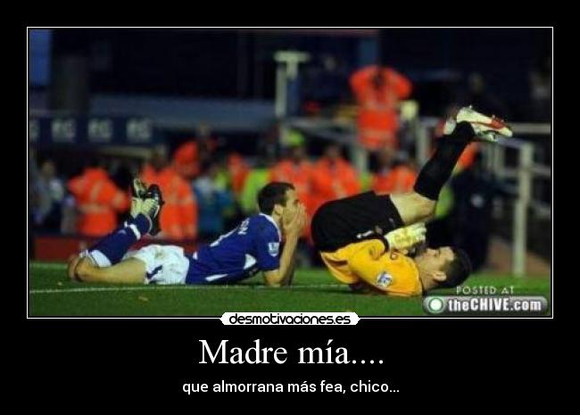 Madre mía.... - 