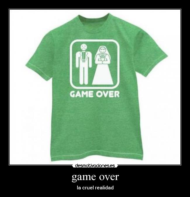 game over - la cruel realidad