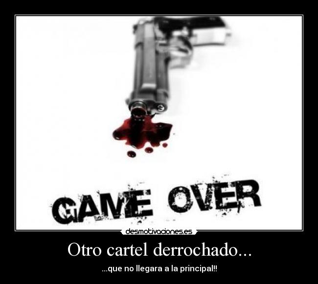 Otro cartel derrochado... - 