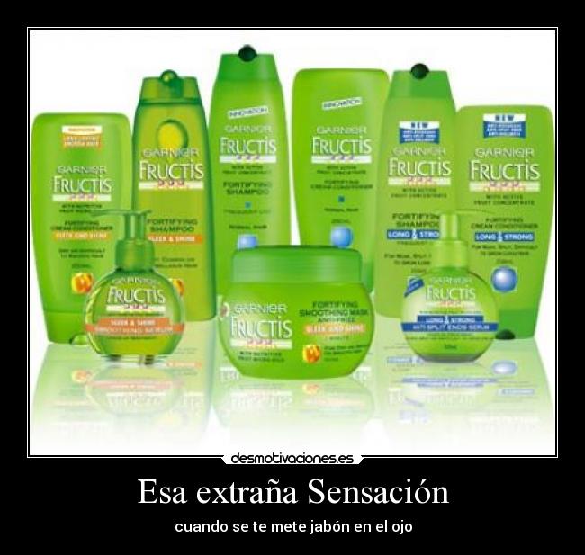 Esa extraña Sensación - cuando se te mete jabón en el ojo