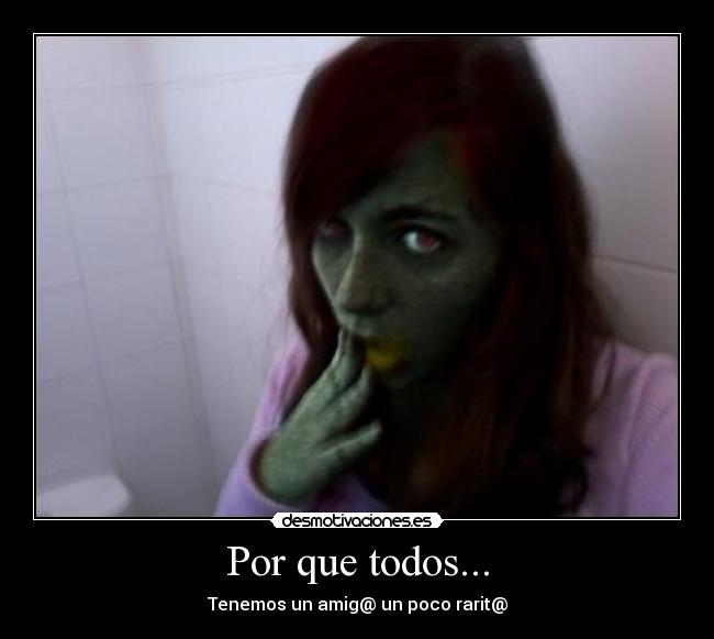 Por que todos... -
