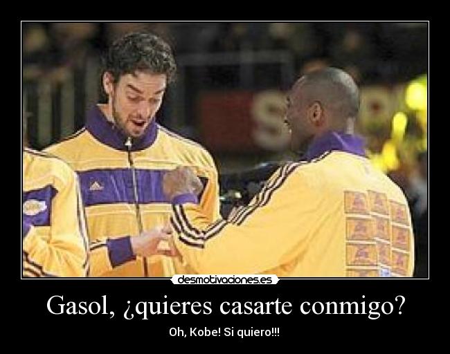 Gasol, ¿quieres casarte conmigo? -
