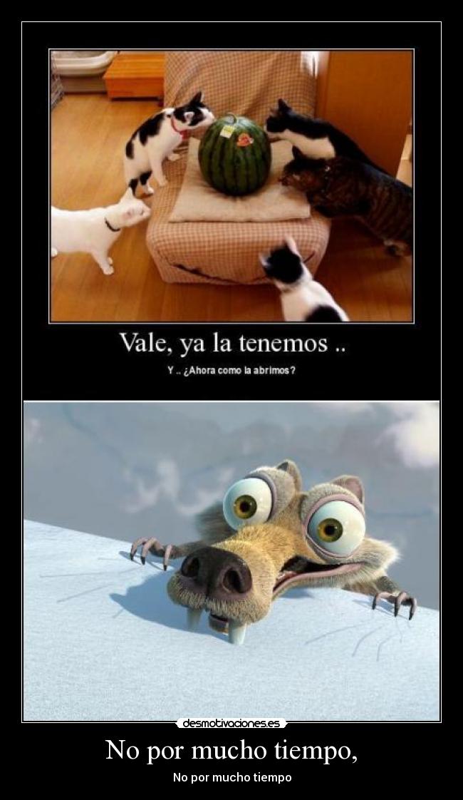 No por mucho tiempo, - No por mucho tiempo