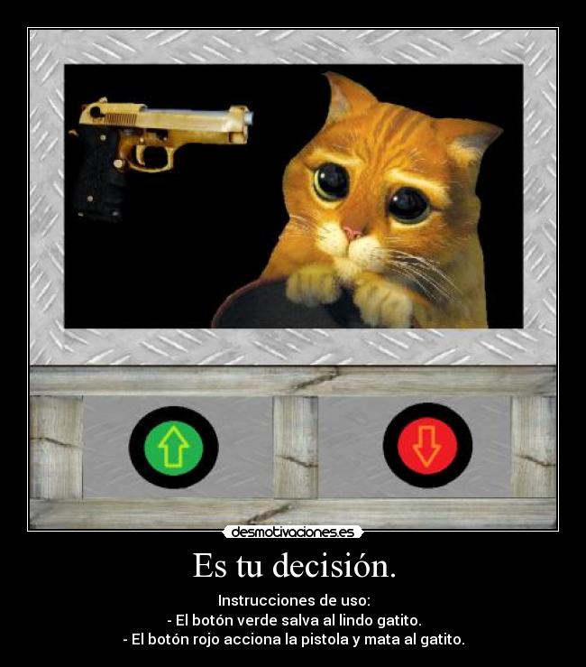 Es tu decisión. - 