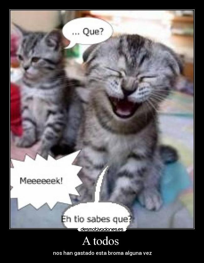 A todos - nos han gastado esta broma alguna vez