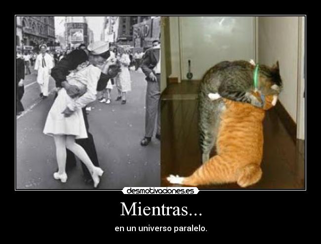 Mientras... -