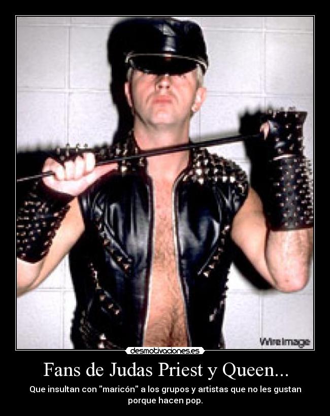 Fans de Judas Priest y Queen... - 