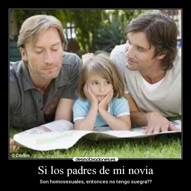 Si los padres de mi novia - Son homosexuales, entonces no tengo suegra??