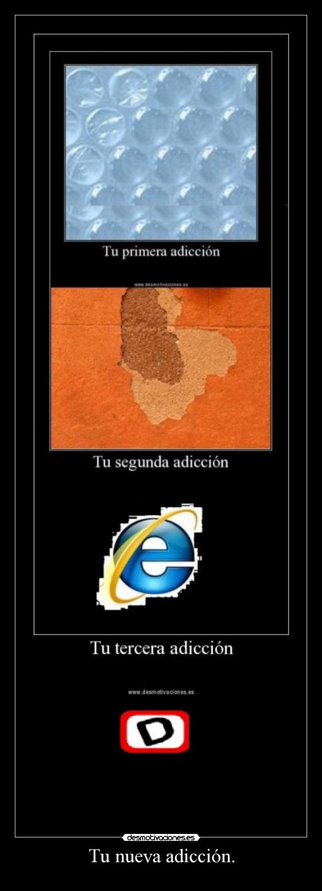 Tu nueva adicción. -