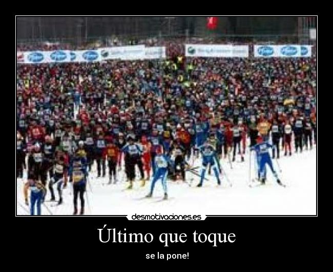 Último que toque - se la pone!