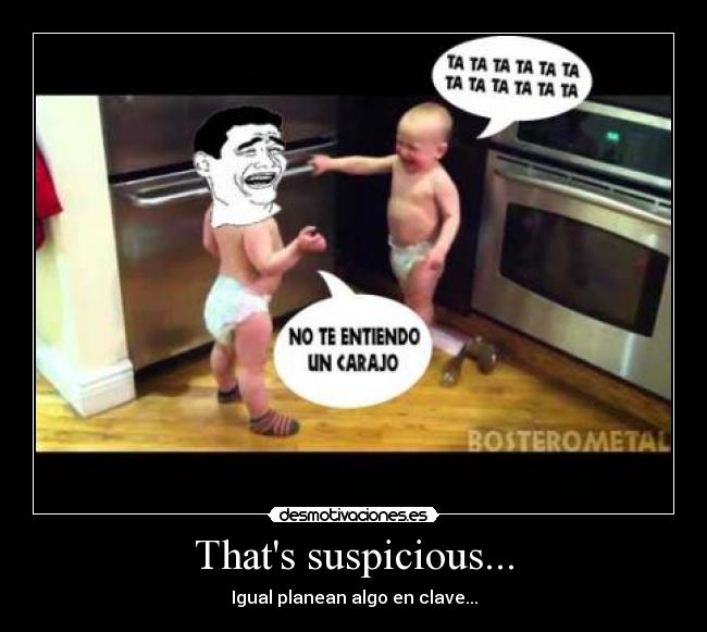 Thats suspicious... -