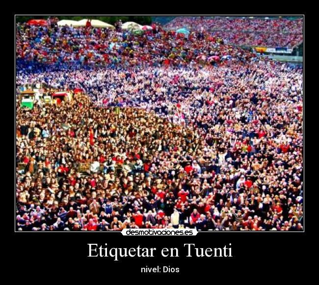 Etiquetar en Tuenti - nivel: Dios