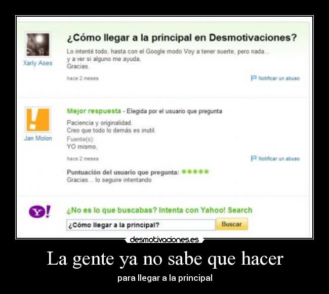 La gente ya no sabe que hacer - para llegar a la principal
