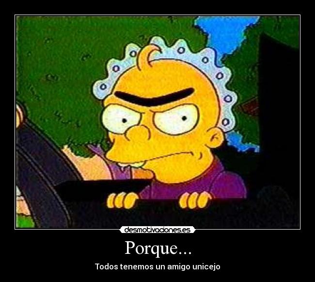 Porque... -