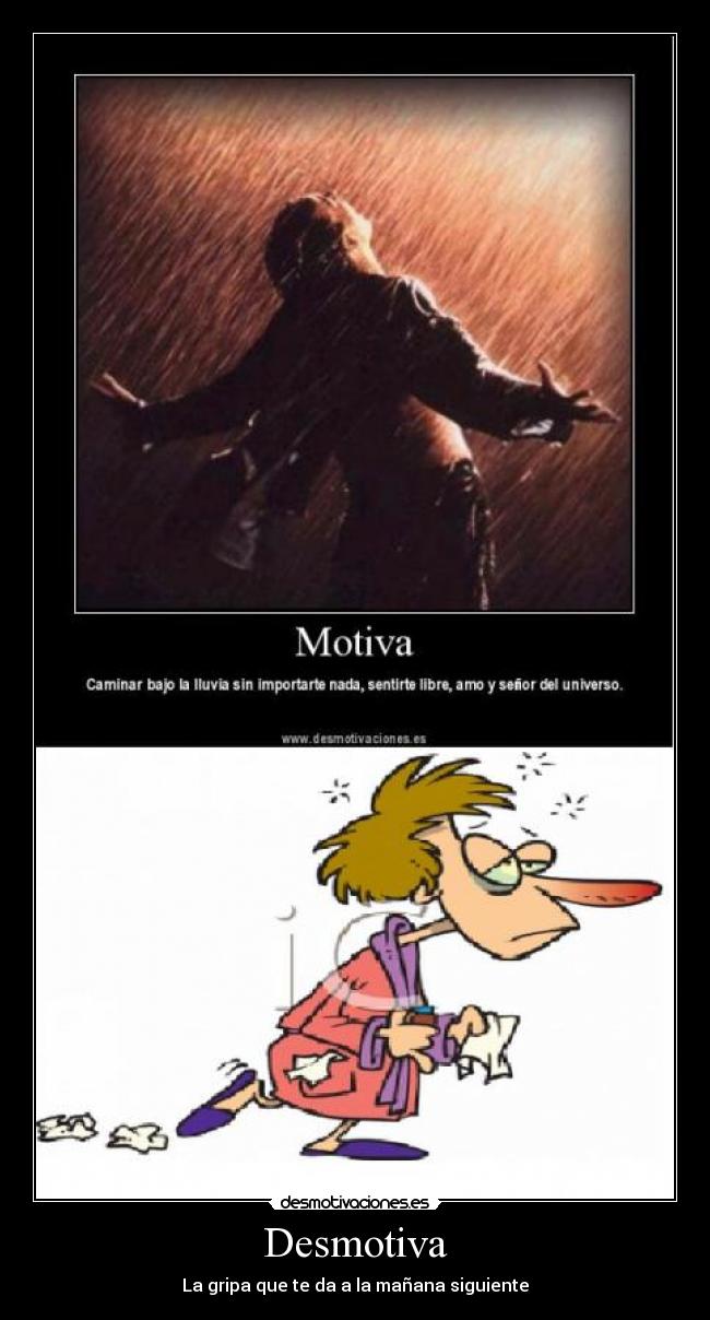 Desmotiva - La gripa que te da a la mañana siguiente