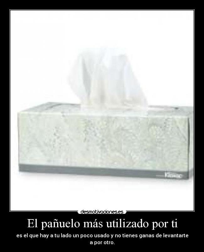 El pañuelo más utilizado por ti -