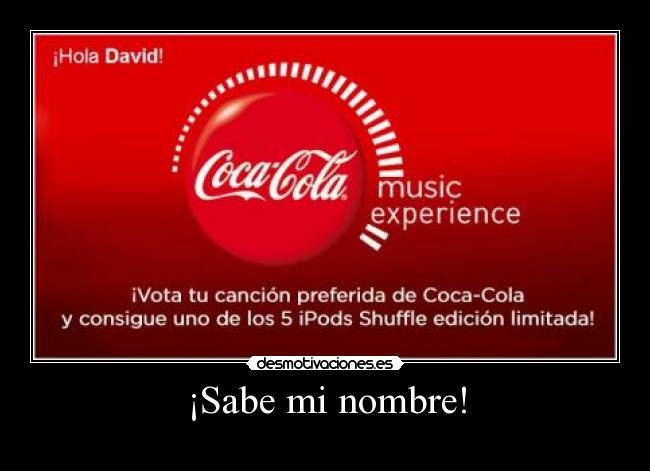 ¡Sabe mi nombre! -