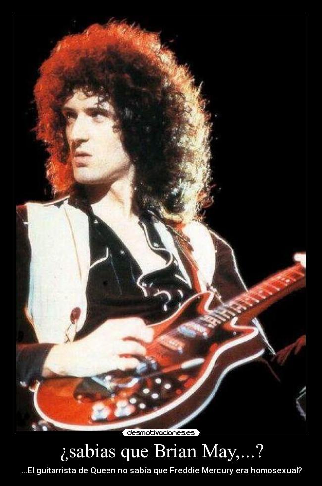 ¿sabias que Brian May,...? - 