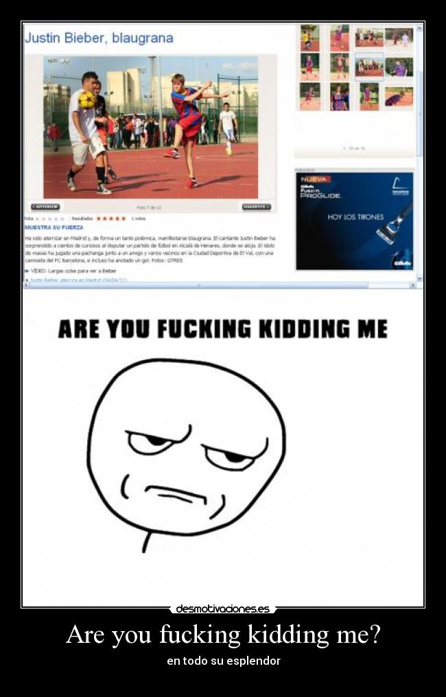 Are you fucking kidding me? -