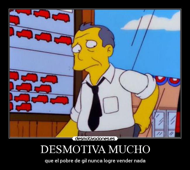 DESMOTIVA MUCHO -