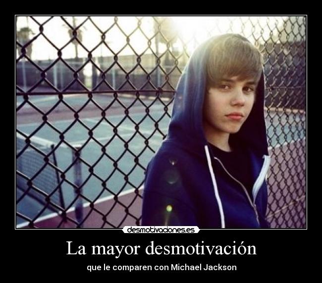 La mayor desmotivación - que le comparen con Michael Jackson
