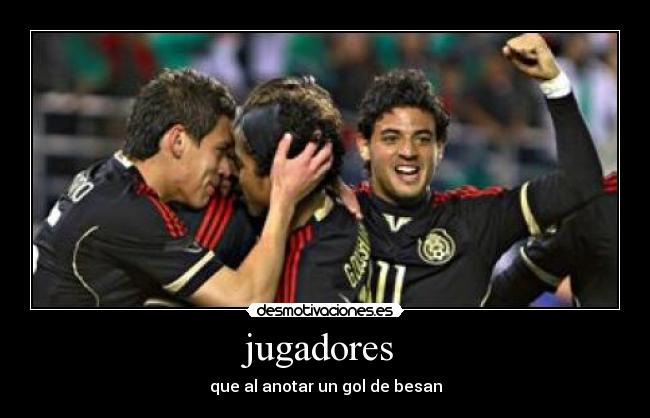 carteles jugadores beso mexico desmotivaciones